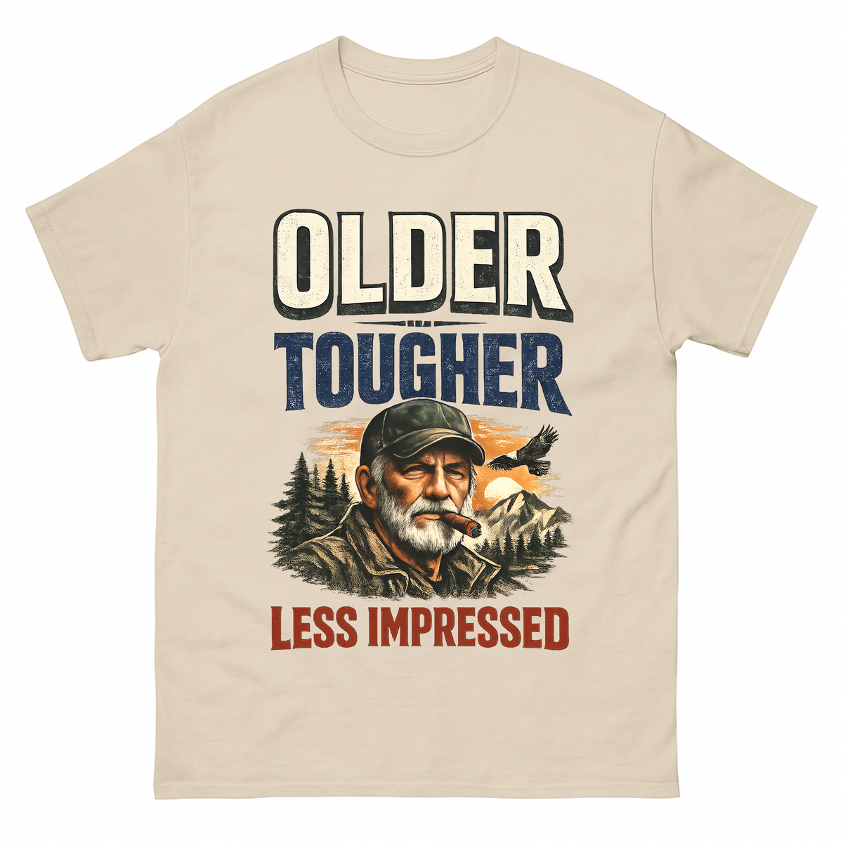 Sand vintage t-shirt with Older Tougher Less Impressed printed front design