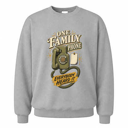 Sport Grey vintage sweatshirt with One Family Phone. Everybody Heard It printed front design