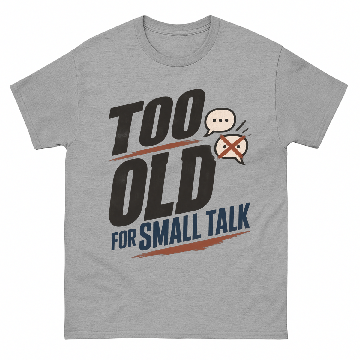 Sport Grey vintage t-shirt with Too Old For Small Talk printed front design