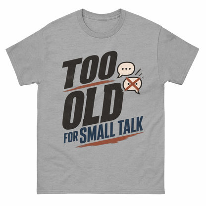Sport Grey vintage t-shirt with Too Old For Small Talk printed front design