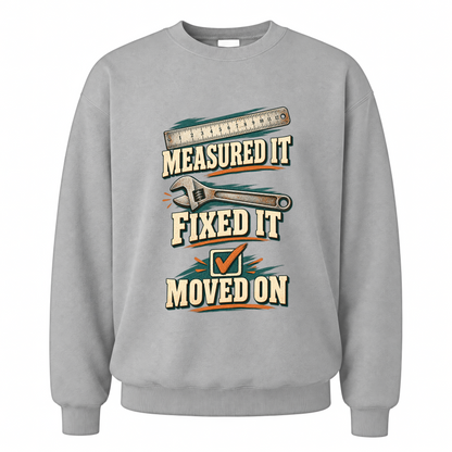 Sport Grey vintage sweatshirt with Measured It Fixed It Moved On printed front design