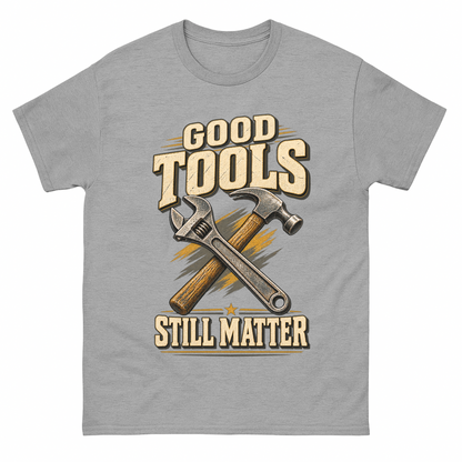 Sport Grey vintage t-shirt with Good Tools Still Matter printed front design