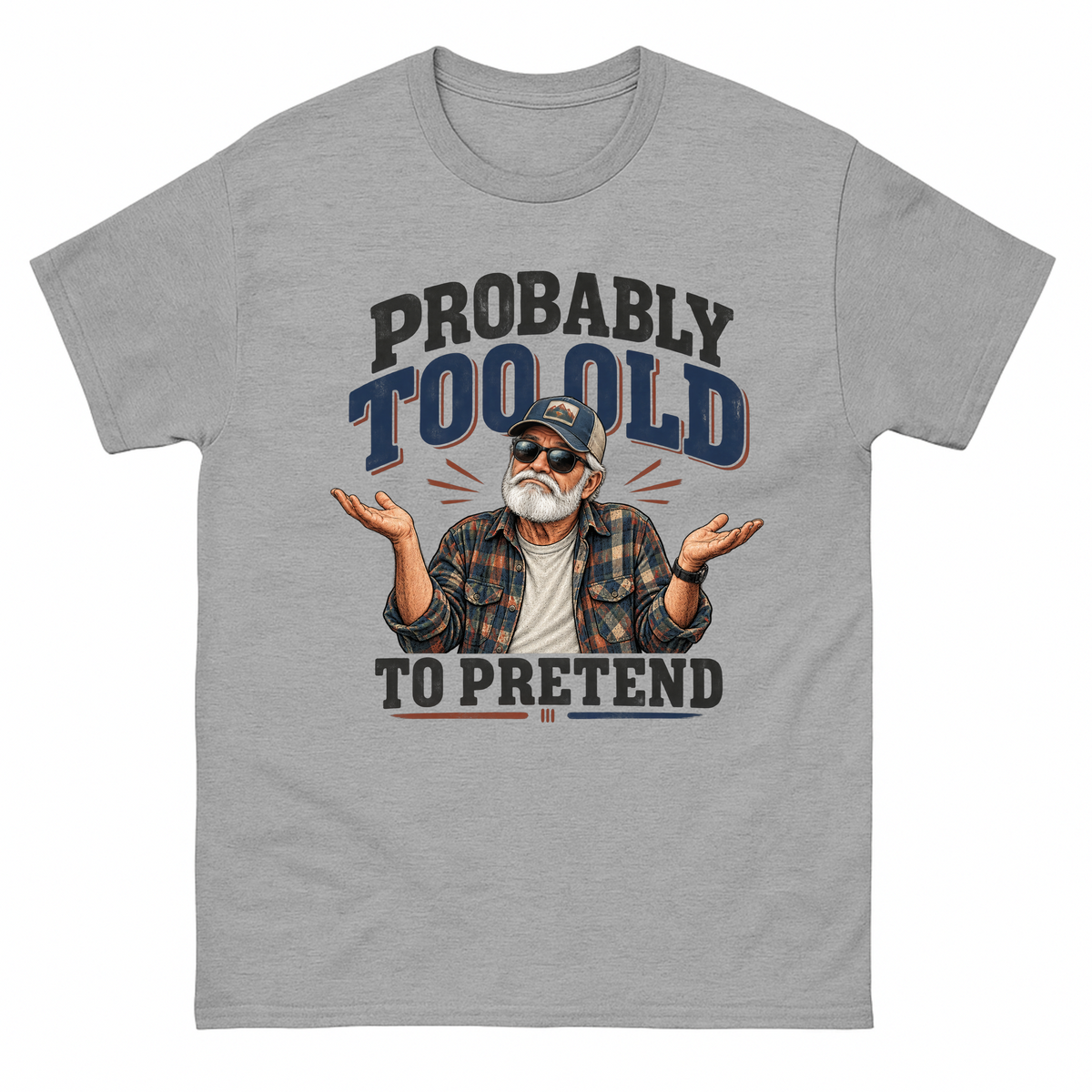 Sport Grey vintage t-shirt with Probably Too Old To Pretend printed front design