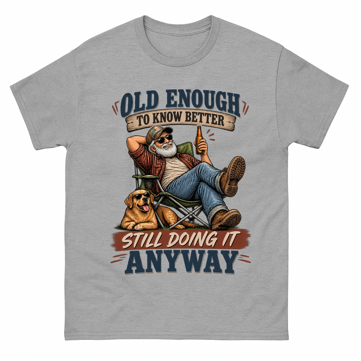 Sport Grey vintage t-shirt with Old Enough To Know Better Still Doing It Anyway printed front design