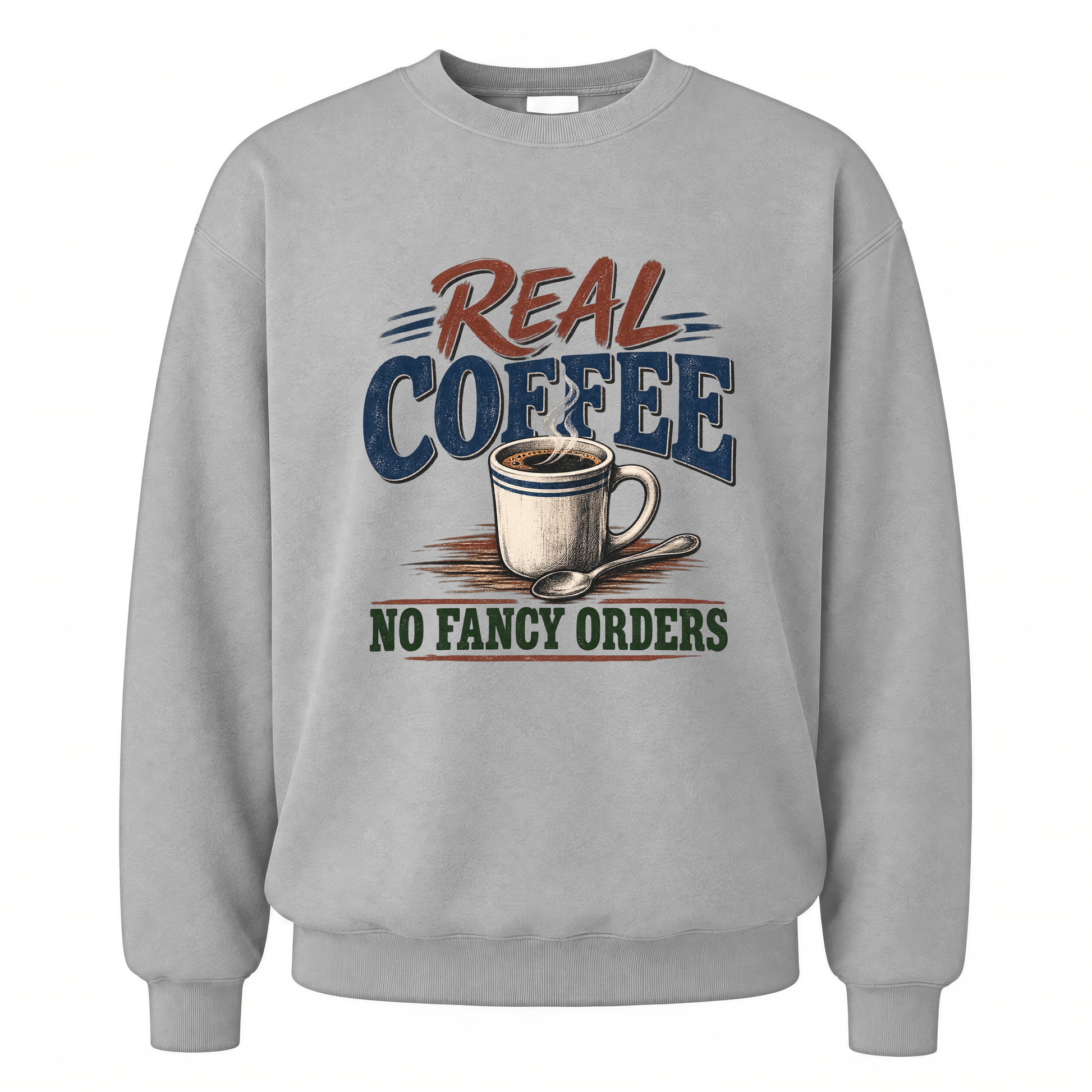Sport Grey vintage sweatshirt with Real Coffee. No Fancy Orders printed front design