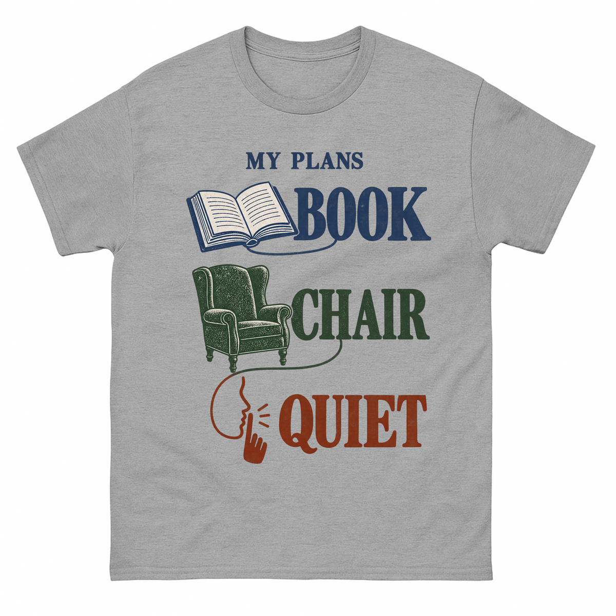 Sport Grey vintage t-shirt with My Plans Book Chair Quiet printed front design