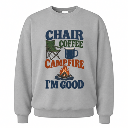 Sport Grey vintage sweatshirt with Chair Coffee Campfire. I'm Good printed front design