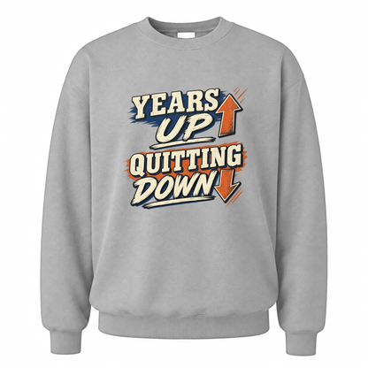 Sport Grey vintage sweatshirt with Years Up. Quitting Down printed front design