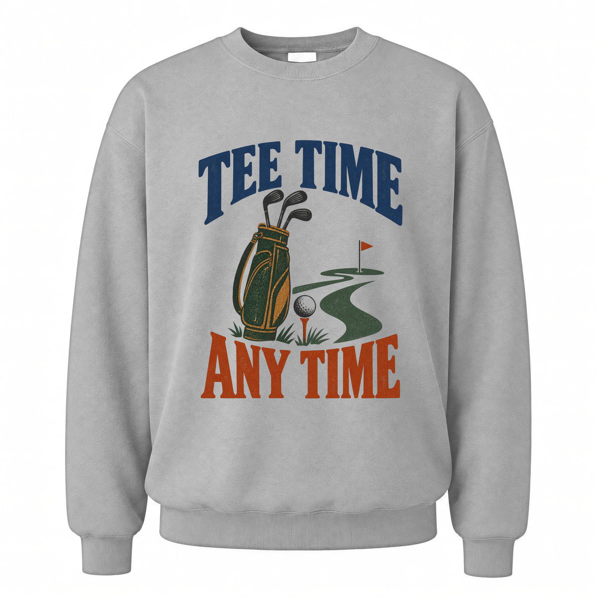 Sport Grey vintage sweatshirt with Tee Time Any Time printed front design