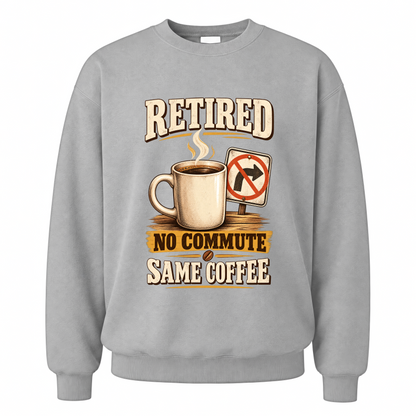 Sport Grey vintage sweatshirt with Retired. No Commute Same Coffee printed front design