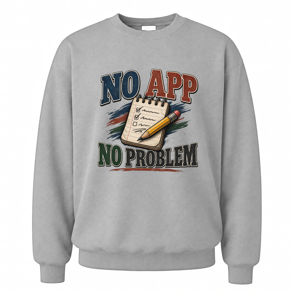 Sport Grey vintage sweatshirt with No App. No Problem printed front design