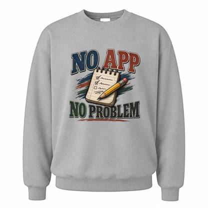 Sport Grey vintage sweatshirt with No App. No Problem printed front design