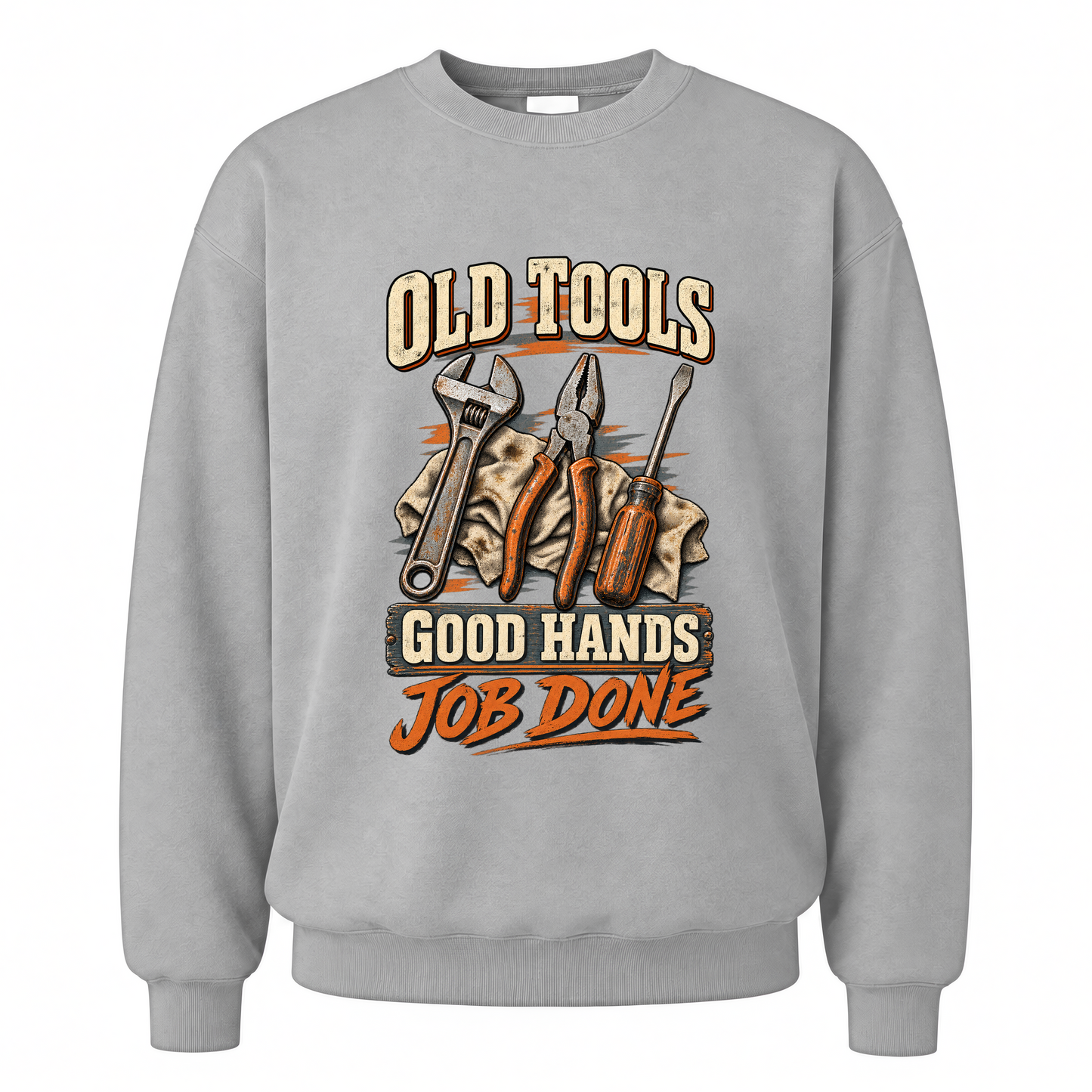 Sport Grey vintage sweatshirt with Old Tools Good Hands Job Done printed front design