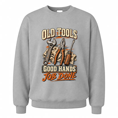 Sport Grey vintage sweatshirt with Old Tools Good Hands Job Done printed front design
