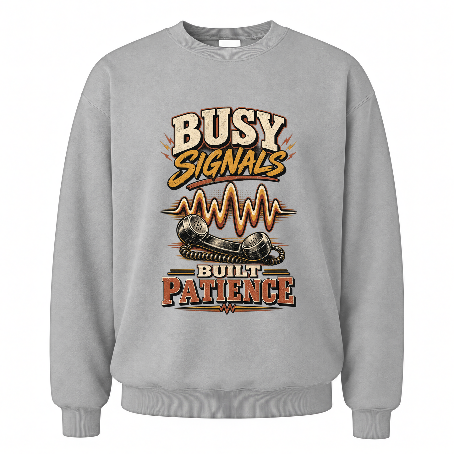 Sport Grey vintage sweatshirt with Busy Signals Built Patience printed front design