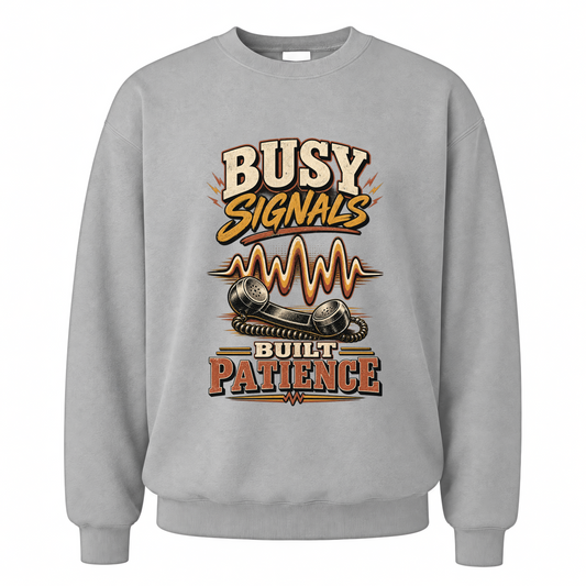 Sport Grey vintage sweatshirt with Busy Signals Built Patience printed front design