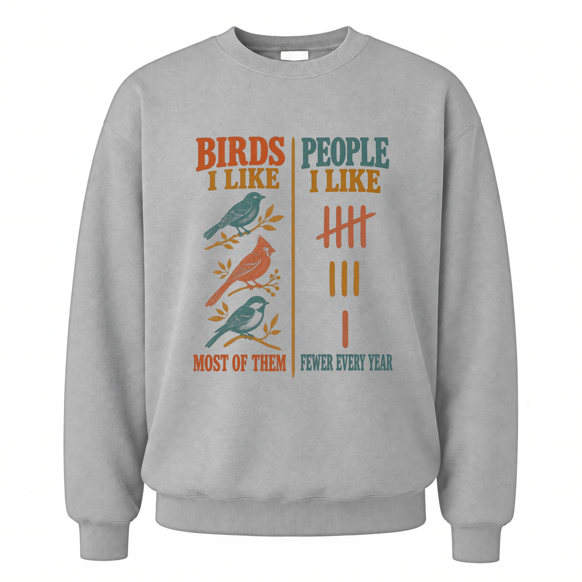 Sport Grey vintage sweatshirt with Birds Like Most Of Them. People Like Fewer Every Year printed front design