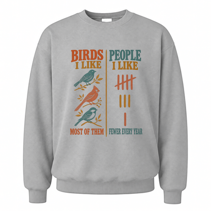Sport Grey vintage sweatshirt with Birds Like Most Of Them. People Like Fewer Every Year printed front design