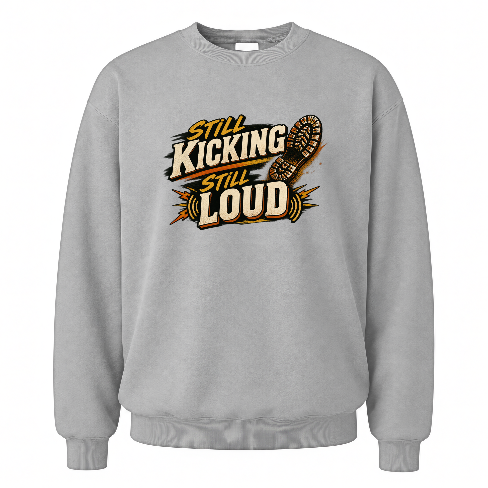 Sport Grey vintage sweatshirt with Still Kicking Still Loud printed front design
