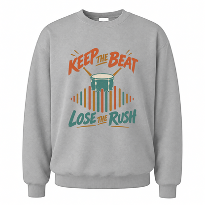 Sport Grey vintage sweatshirt with Keep The Beat. Lose The Rush printed front design