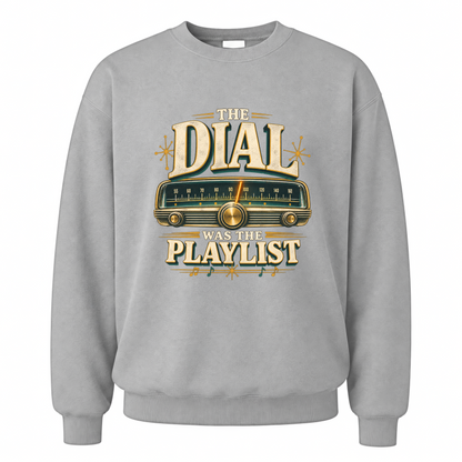 Sport Grey vintage sweatshirt with The Dial Was The Playlist printed front design