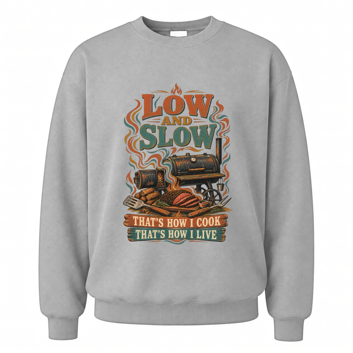 Sport Grey vintage sweatshirt with Low And Slow That’s How I Cook That’s How I Live printed front design