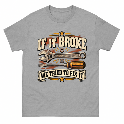 Sport Grey vintage t-shirt with If It Broke We Tried To Fix It printed front design