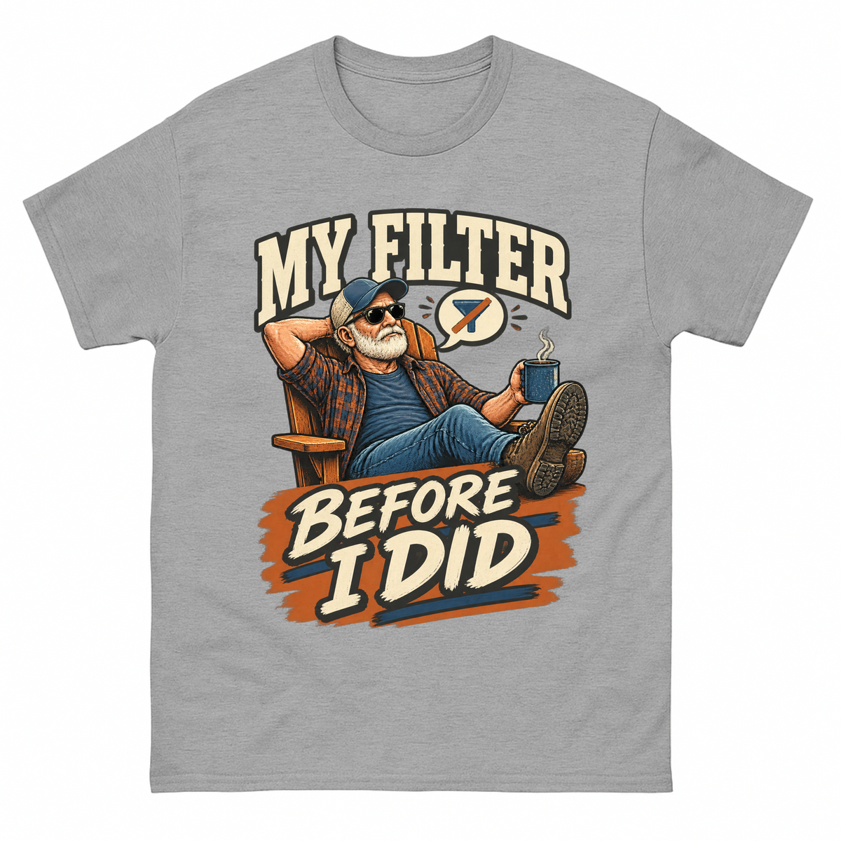 Sport Grey vintage t-shirt with My Filter Before I Did printed front design