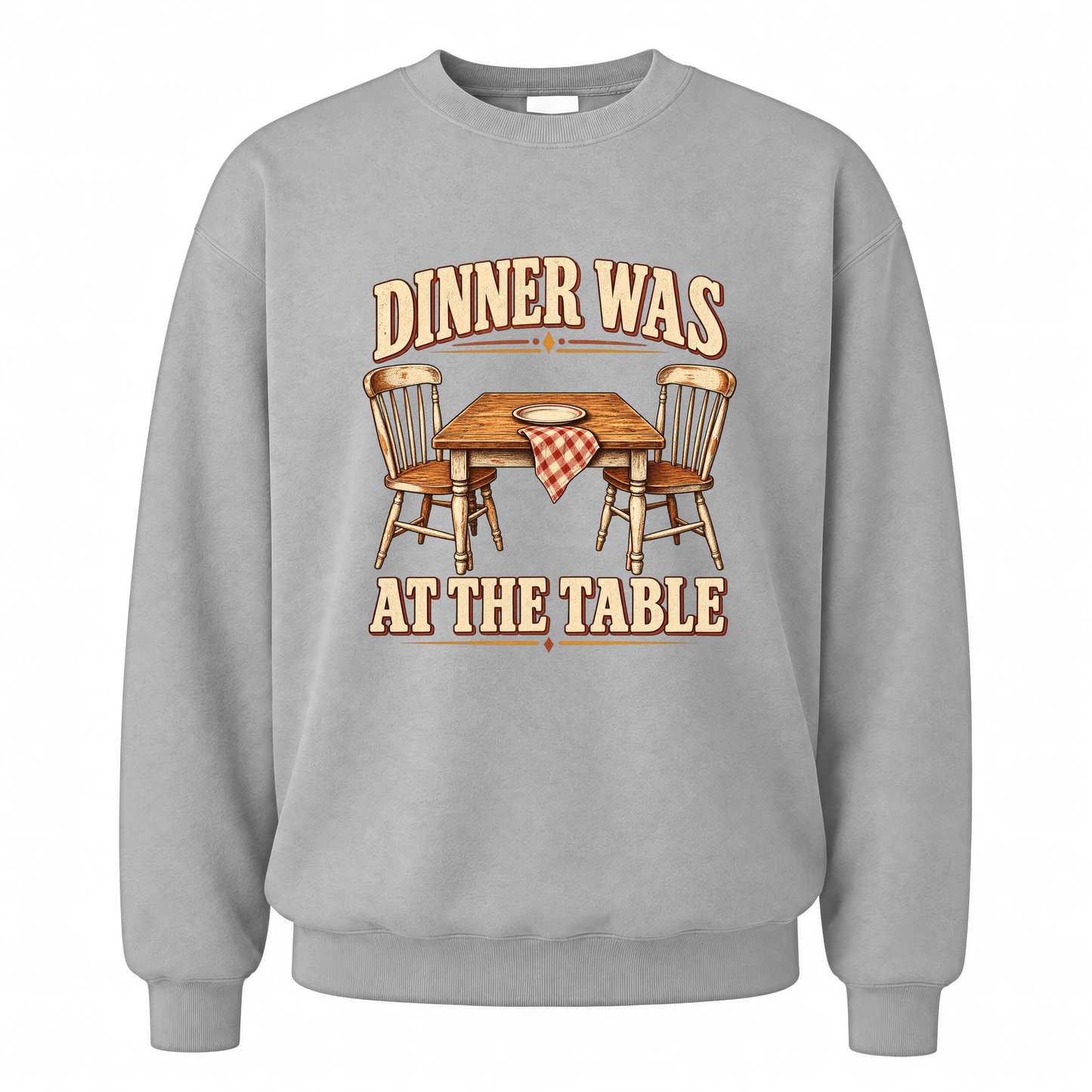 Sport Grey vintage sweatshirt with Dinner Was At The Table printed front design
