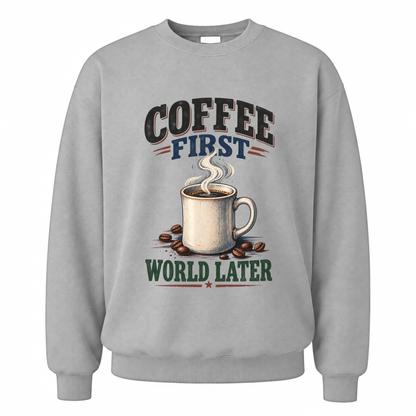 Sport Grey vintage sweatshirt with Coffee First. World Later printed front design