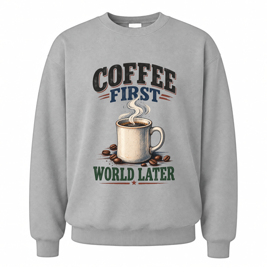 Sport Grey vintage sweatshirt with Coffee First. World Later printed front design