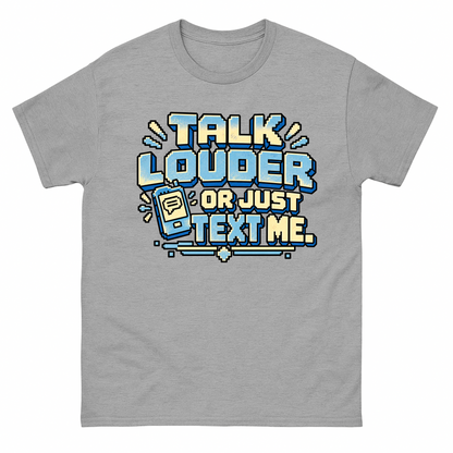 Sport Grey vintage t-shirt with Talk Louder Or Just Text Me printed front design