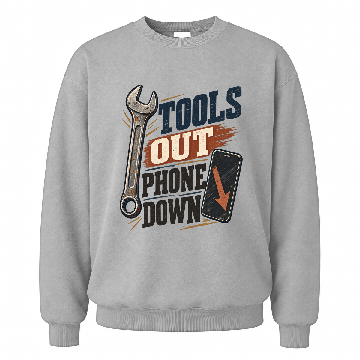 Sport Grey vintage sweatshirt with Tools Out. Phone Down printed front design