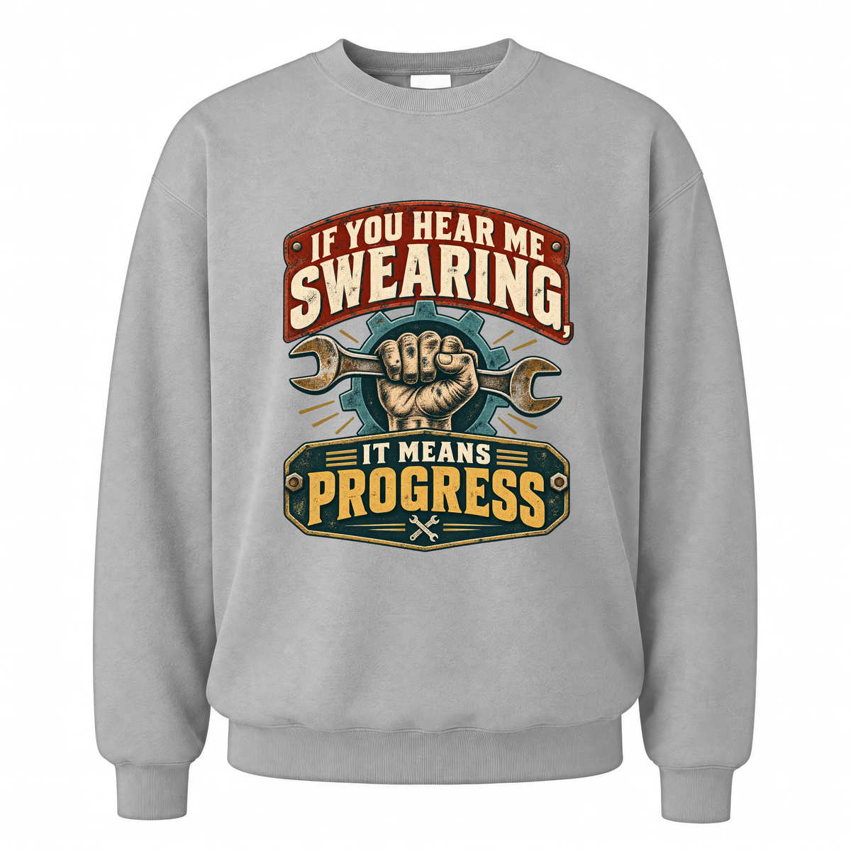 Sport Grey vintage sweatshirt with If You Hear Me Swearing, It Means Progress printed front design