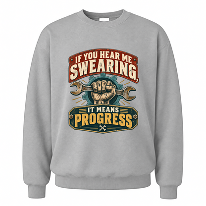 Sport Grey vintage sweatshirt with If You Hear Me Swearing, It Means Progress printed front design