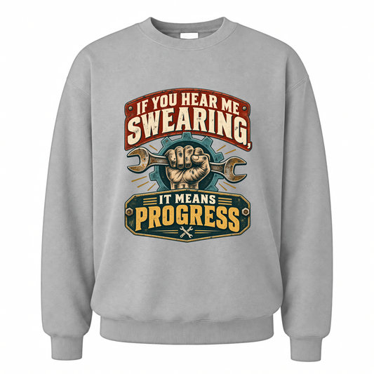 Sport Grey vintage sweatshirt with If You Hear Me Swearing, It Means Progress printed front design