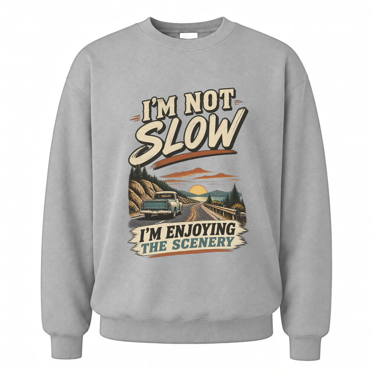 Sport Grey vintage sweatshirt with I'm Not Slow I'm Enjoying The Scenery printed front design
