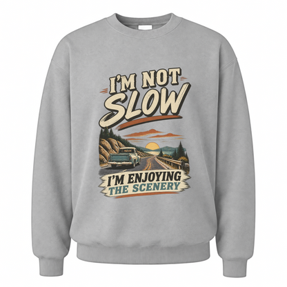 Sport Grey vintage sweatshirt with I'm Not Slow I'm Enjoying The Scenery printed front design