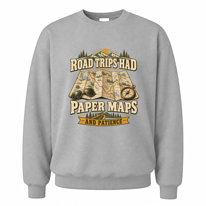 Sport Grey vintage sweatshirt with Road Trips Had Paper Maps And Patience printed front design