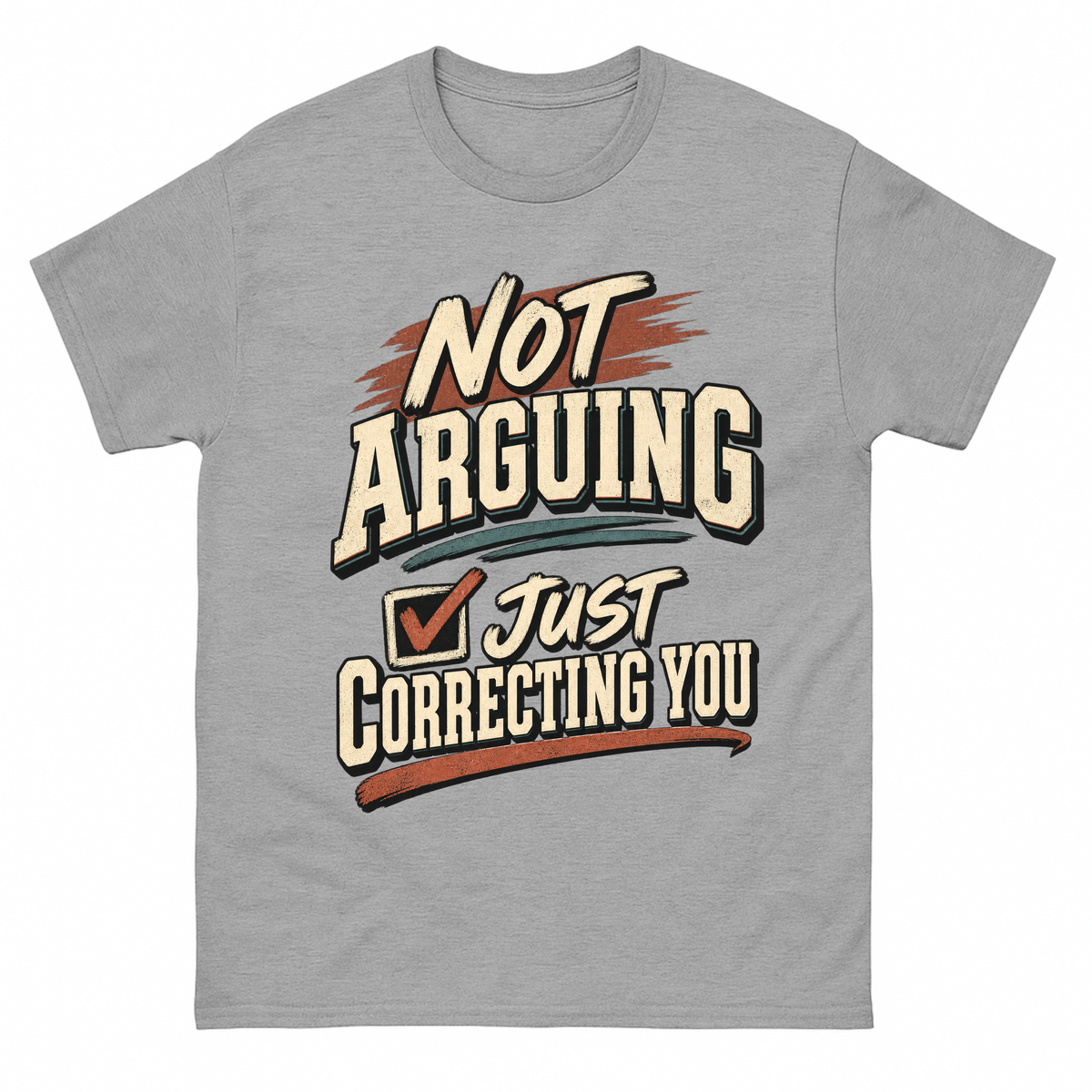 Sport Grey vintage t-shirt with Not Arguing. Just Correcting You printed front design