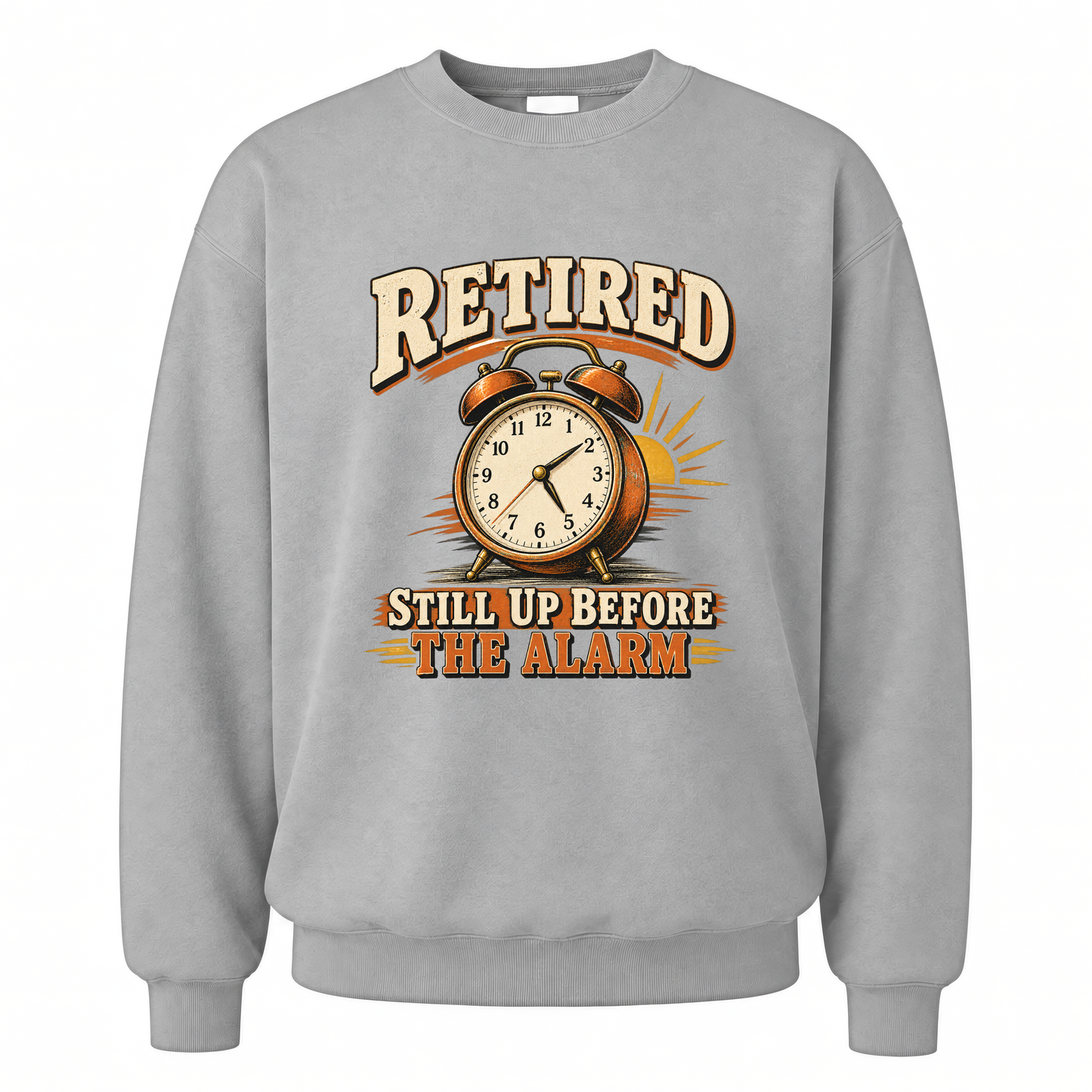 Sport Grey vintage sweatshirt with Retired Still Up Before The Alarm printed front design
