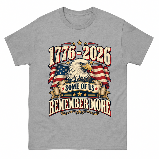 Sport Grey vintage t-shirt with 1776-2026 Some Of Us Remember More printed front design