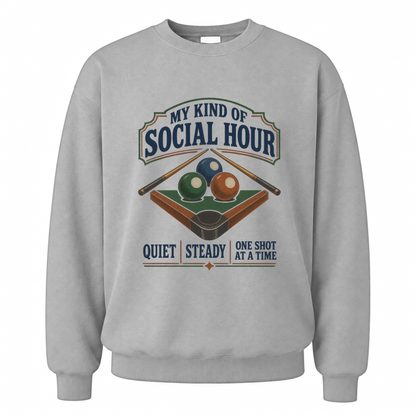 Sport Grey vintage sweatshirt with My Kind Of Social Hour. Quiet Steady One Shot At A Time printed front design