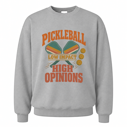 Sport Grey vintage sweatshirt with Pickleball Low Impact. High Opinions printed front design