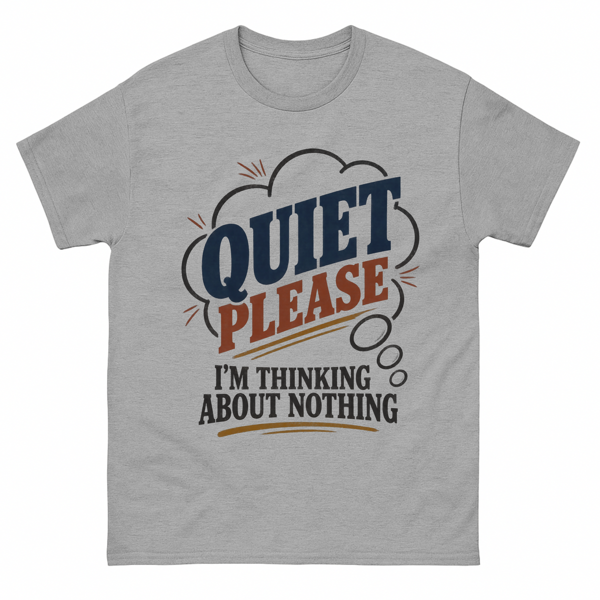 Sport Grey vintage t-shirt with Quiet Please. I'm Thinking About Nothing printed front design