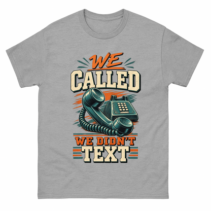 Sport Grey vintage t-shirt with We Called. We Didn't Text printed front design
