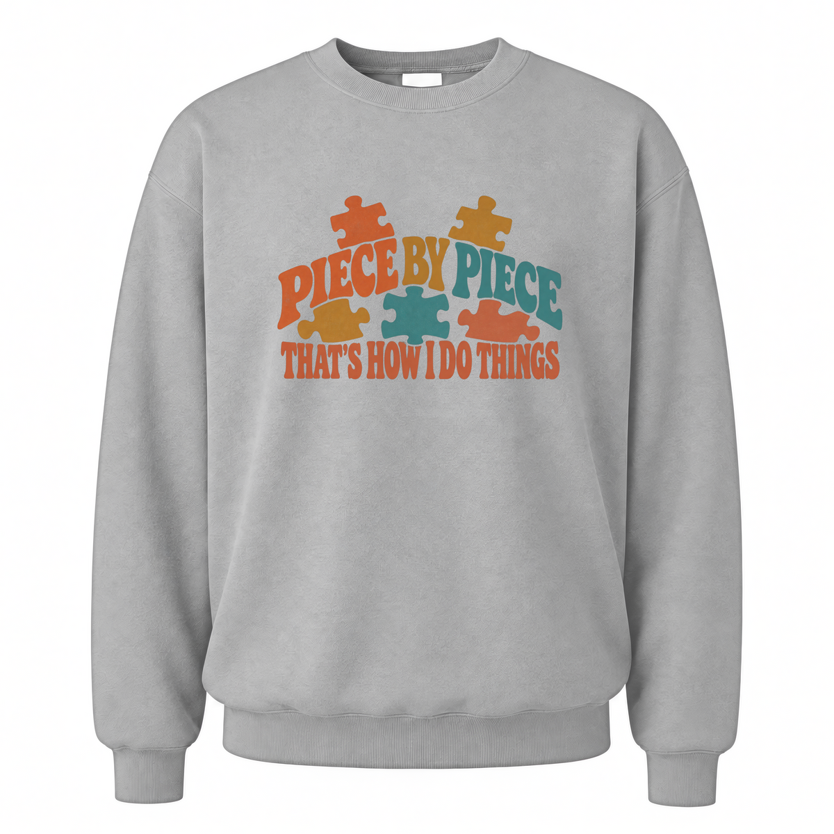 Sport Grey vintage sweatshirt with Piece By Piece. That's How I Do Things printed front design