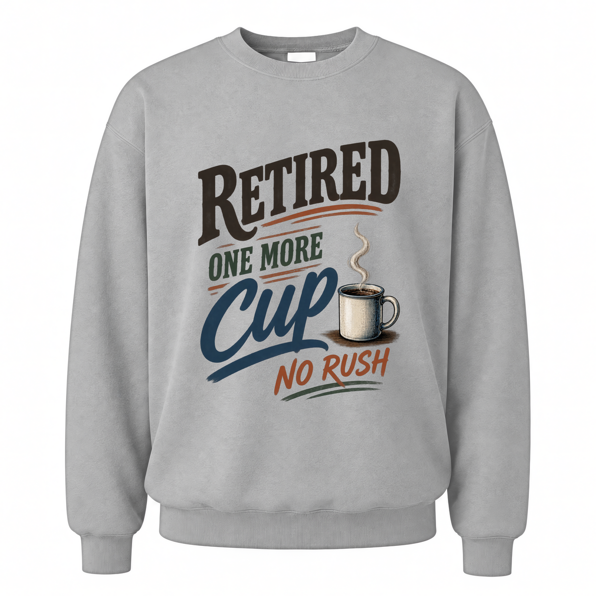 Sport Grey vintage sweatshirt with Retired One More Cup. No Rush printed front design