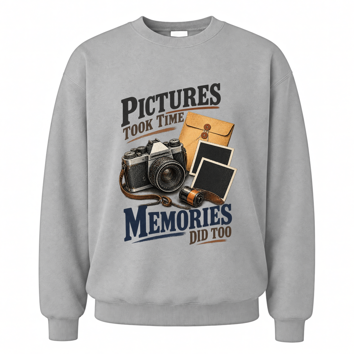 Sport Grey vintage sweatshirt with Pictures Took Time. Memories Did Too printed front design