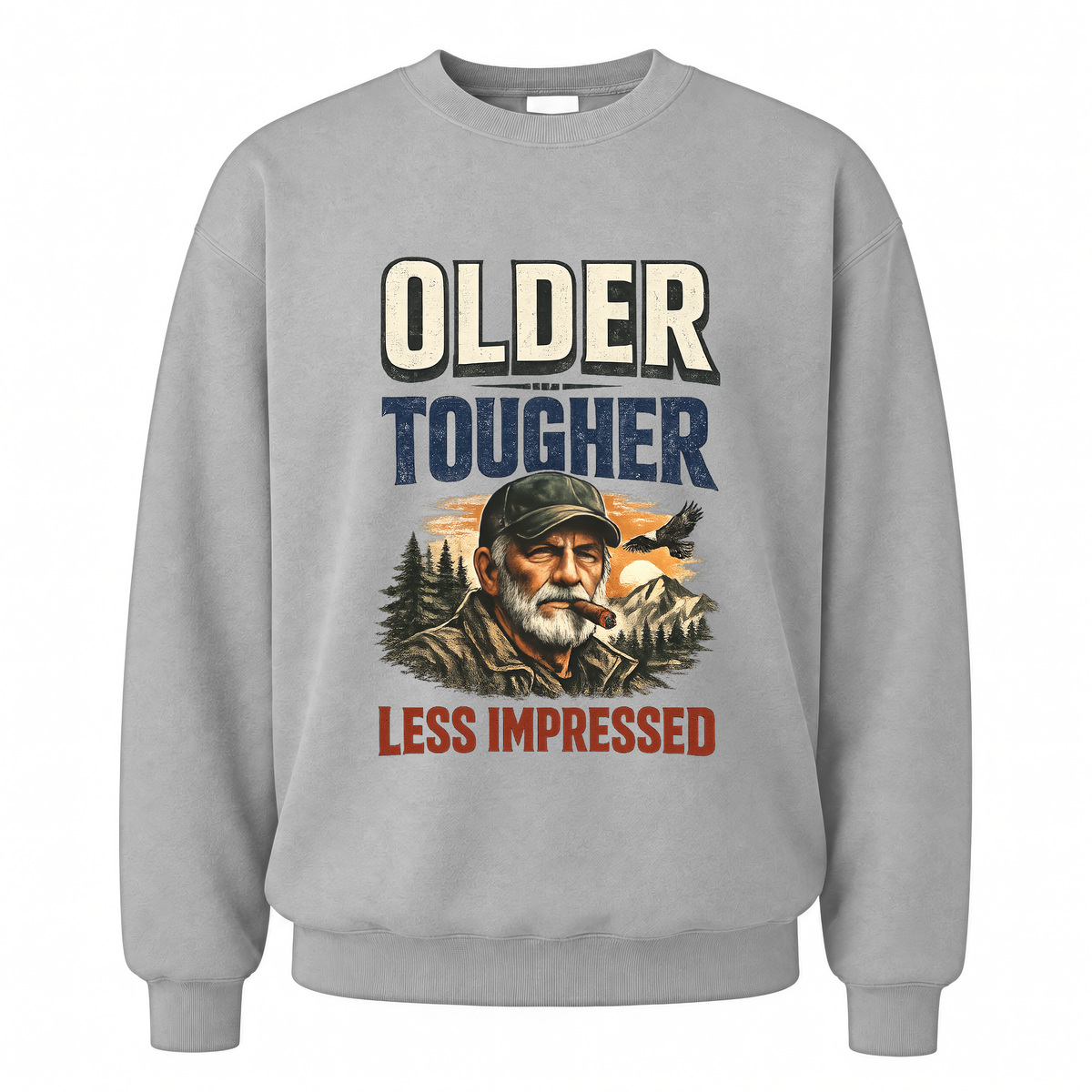 Sport Grey vintage sweatshirt with Older Tougher Less Impressed printed front design